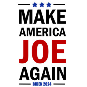 Make America Joe Again - Joe Biden 2024 - 2024 Election T-Shirt