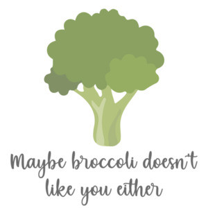 Maybe broccoli doesn't like you either - funny food t-shirt