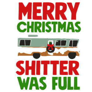 Merry Christmas - Shitter Was Full - Christmas Vacation T-Shirt 