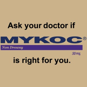 Ask your doctor if Mykoc is right for you. T-shirt