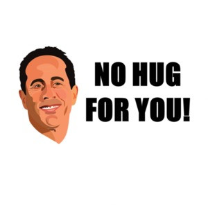 No Hug For You - Jerry Seinfeld - Kesha T-Shirt