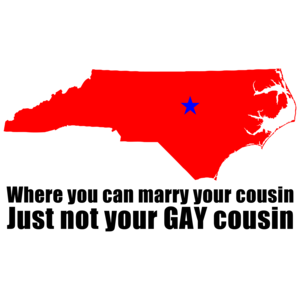 North Carolina: Where You Can Marry Your Cousin.  Just Not Your Gay Cousin Shirt
