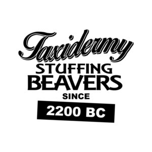 Taxidermy Stuffing Beaver Since 2200 Bc T-Shirt