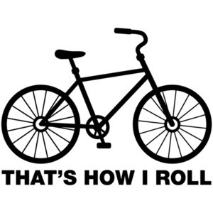 That's How I Roll Bicycle T-Shirt