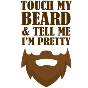 Touch my beard and tell me I'm pretty - funny beard t-shirt