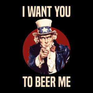 Uncle Sam I want You To Beer Me - Funny Drinking T-Shirt
