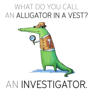 What do you call an alligator in a vest? An Investigator. Pun T-Shirt