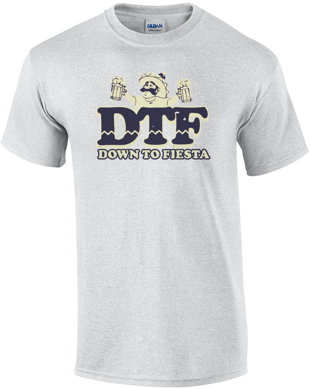 DTF – Down To Fiesta T-Shirt