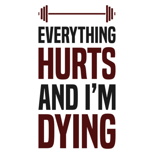 Everything Hurts and Im Dying Funny Shirt T-Shirt Orange Small 