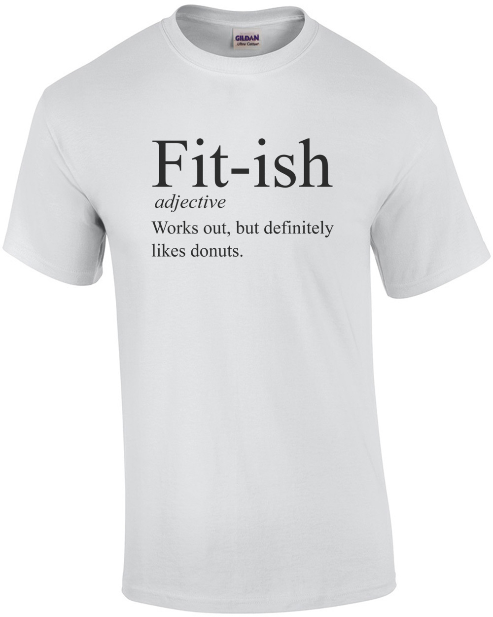 Fit-ish – adjective – works out, but definitely likes donuts – funny work out…