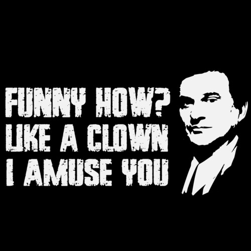 Funny how? Like a clown - I amuse you - Joe Pesci - Goodfellas - 90's  T-Shirt
