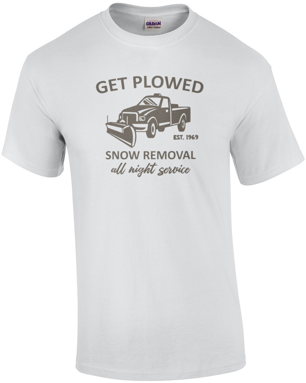 Get Plowed – Snow Removal – All Night Service. Est 1969 – funny sexual offens…