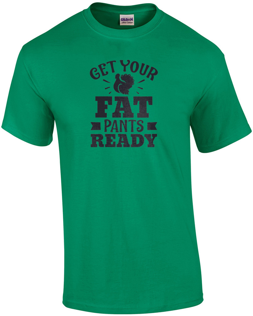 Get Your Fat Pants – Thanksgiving T-Shirt