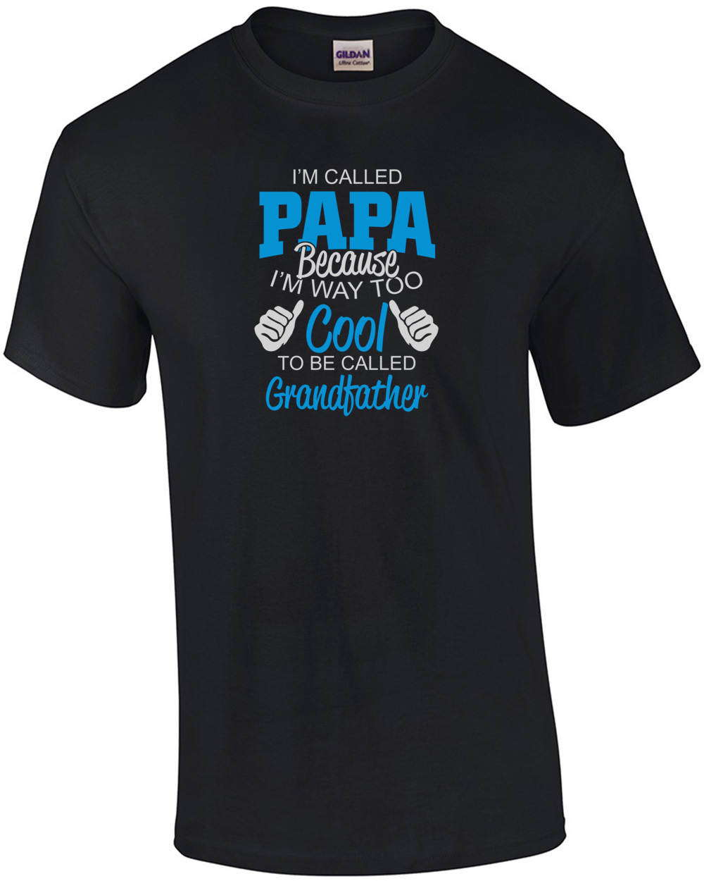 その他 papas I'm Called Papa Because I'm Way Too Cool To Be Called Grandfather
