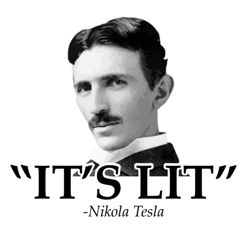 It's lit - Nikola Tesla T-Shirt
