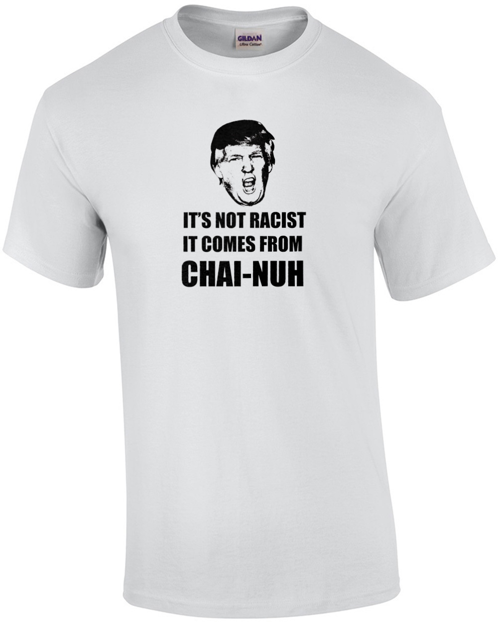It's Racist, It Comes From Chai-nuh Funny Trump China Shirt | eBay