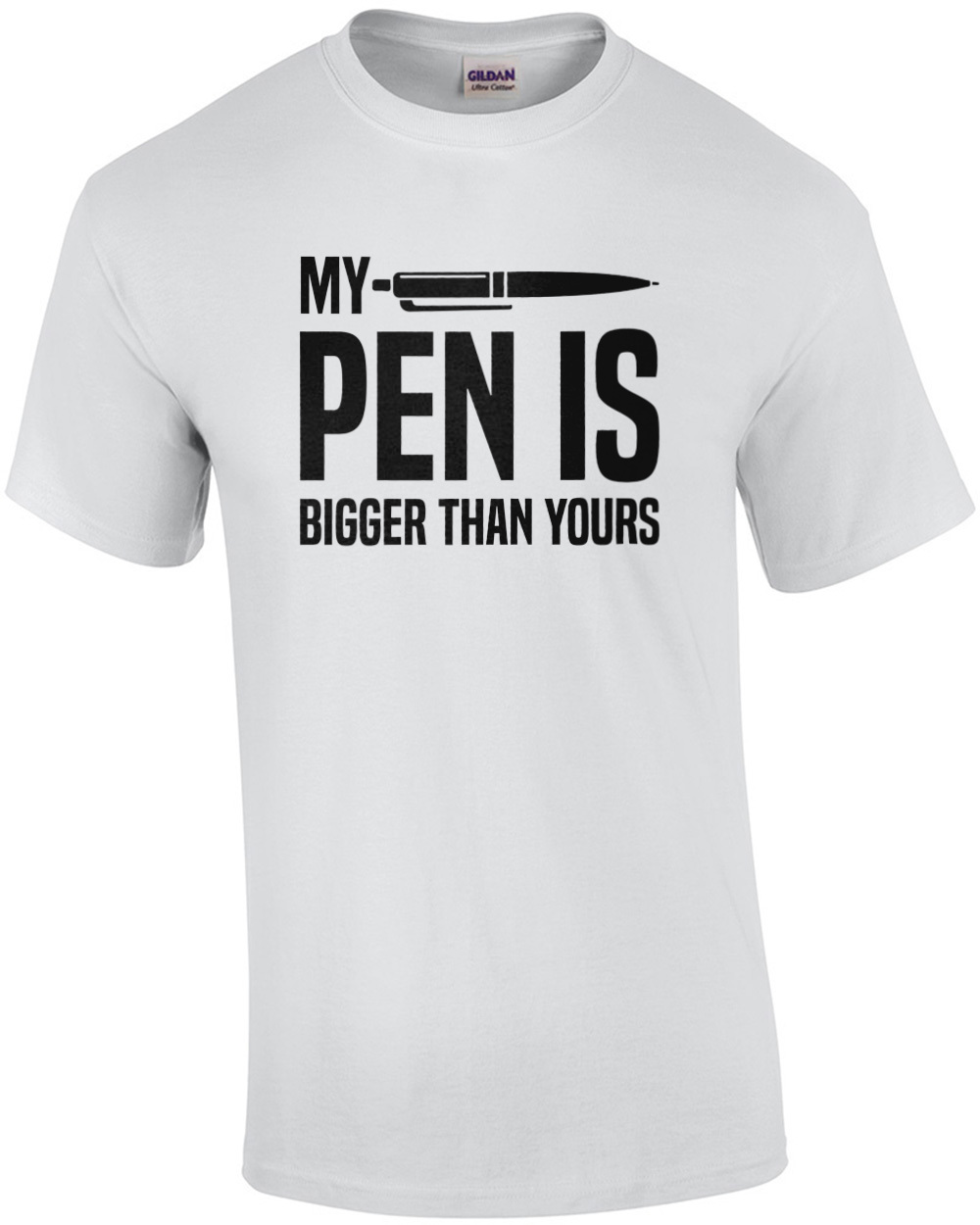 My Pen Is Bigger Than Yours - Funny Sexual T-shirt | eBay My Pen Is Bigger Than Yours - Funny Sexual T-shirt | eBay