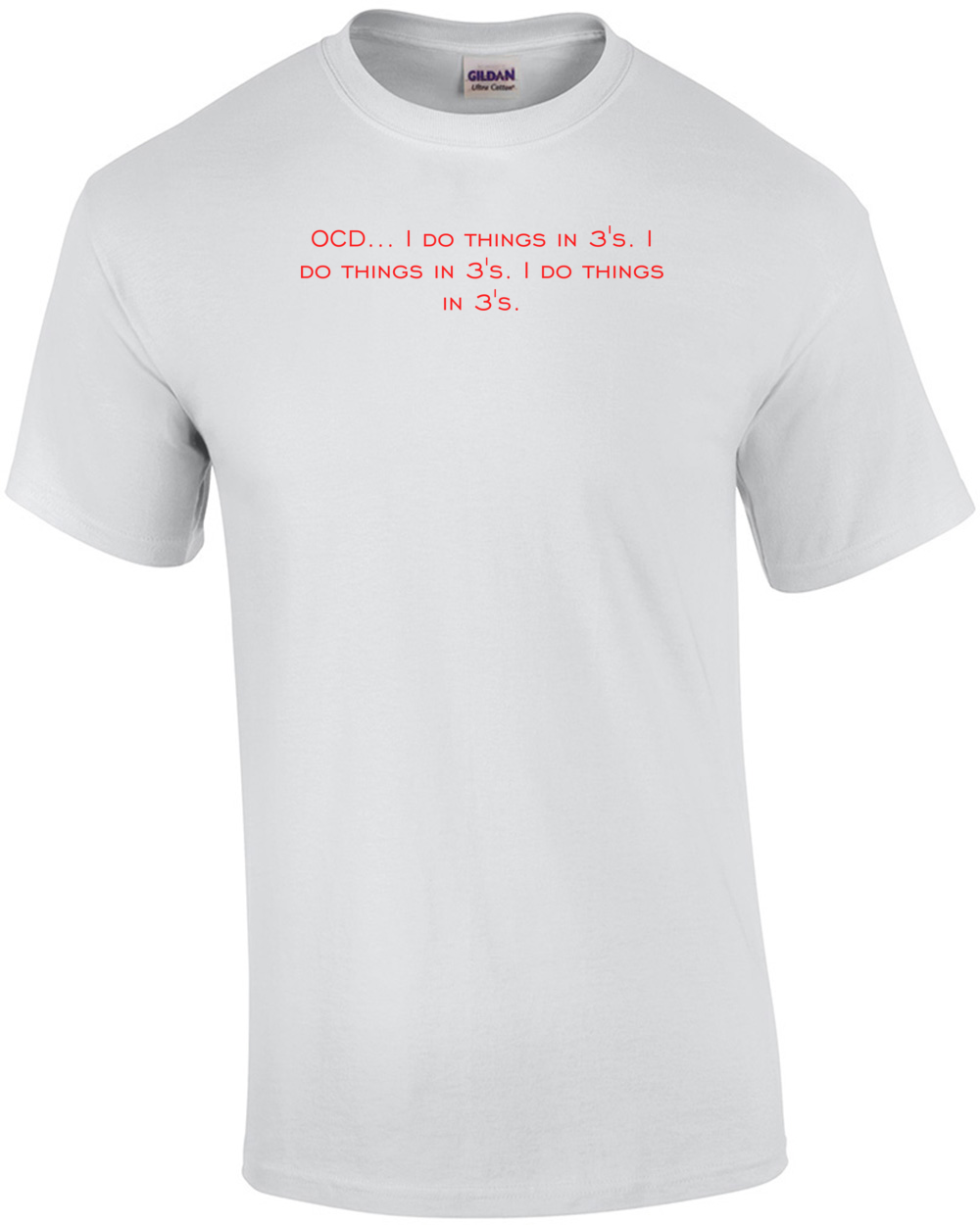 OCD… I do things in 3’s. I do things in 3’s. I do things in 3’s. Shirt